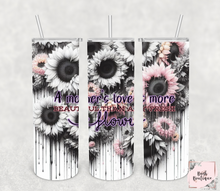 Load image into Gallery viewer, A mother&#39;s love is more beautiful than any fresh flower 20 ounce tumbler
