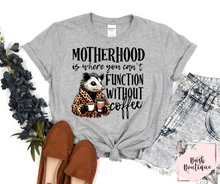 Load image into Gallery viewer, Motherhood is where you can&#39;t function without coffee
