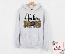 Load image into Gallery viewer, I&#39;m a hockey mom of course I&#39;m broke
