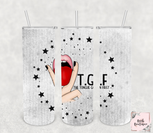 Load image into Gallery viewer, TGIF- Tongue goes in first 20 ounce tumblers
