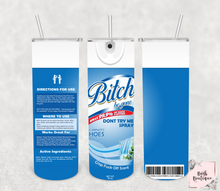 Load image into Gallery viewer, Bitch be gone spray 20 ounce tumblers
