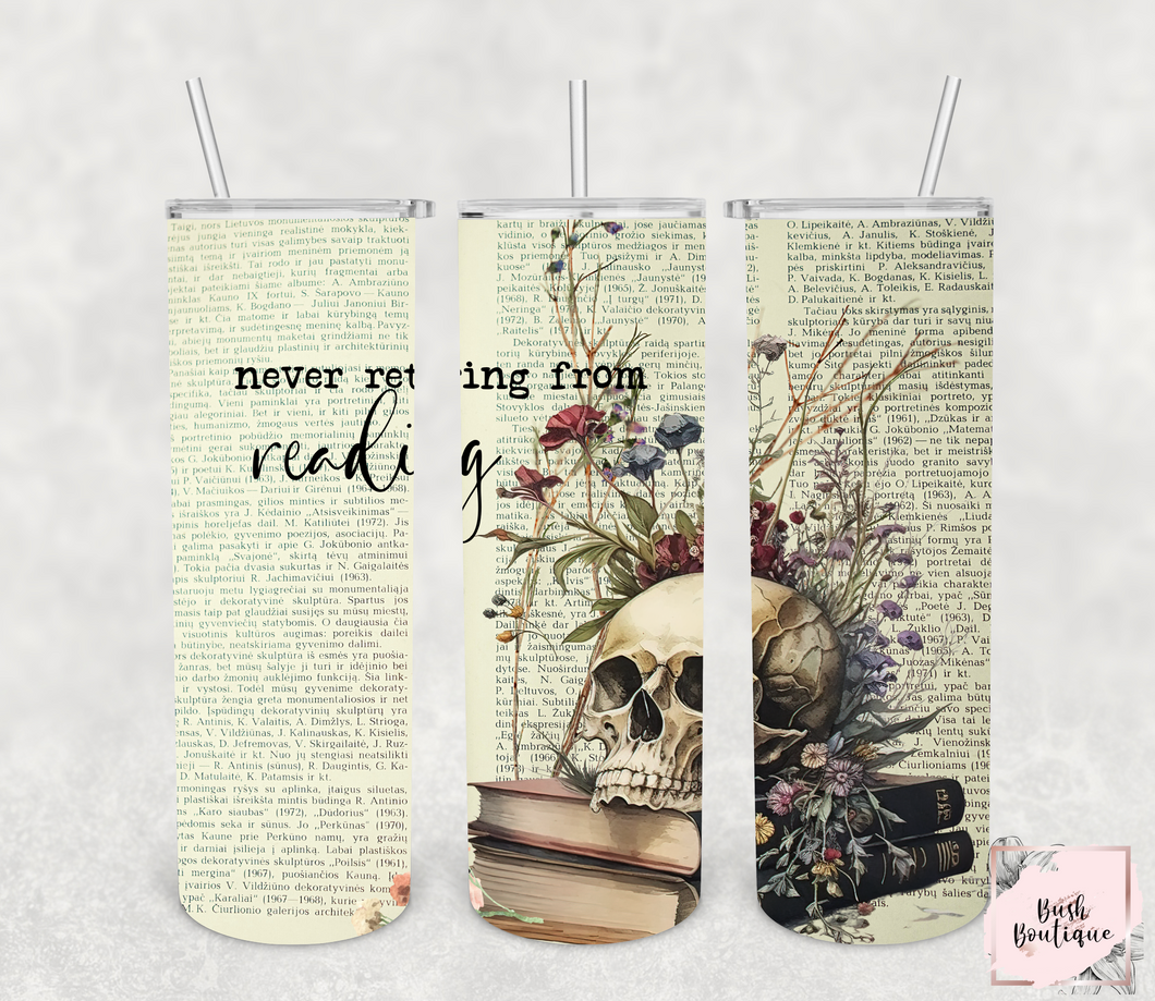 Never retire from reading 20 ounce tumbler