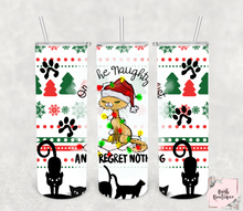 Load image into Gallery viewer, On the naughty list and regret nothing 20 ounce tumbler
