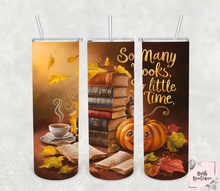 Load image into Gallery viewer, So many books so little time- fall themed 20 ounce tumblers
