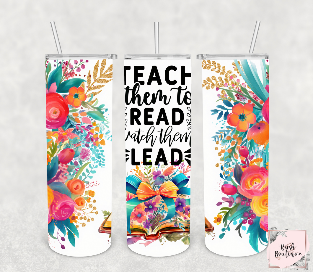 Teach them to read watch them lead 20 ounce tumbler