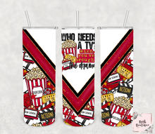 Load image into Gallery viewer, Who needs a TV when you&#39;ve brought the drama 20 ounce tumbler
