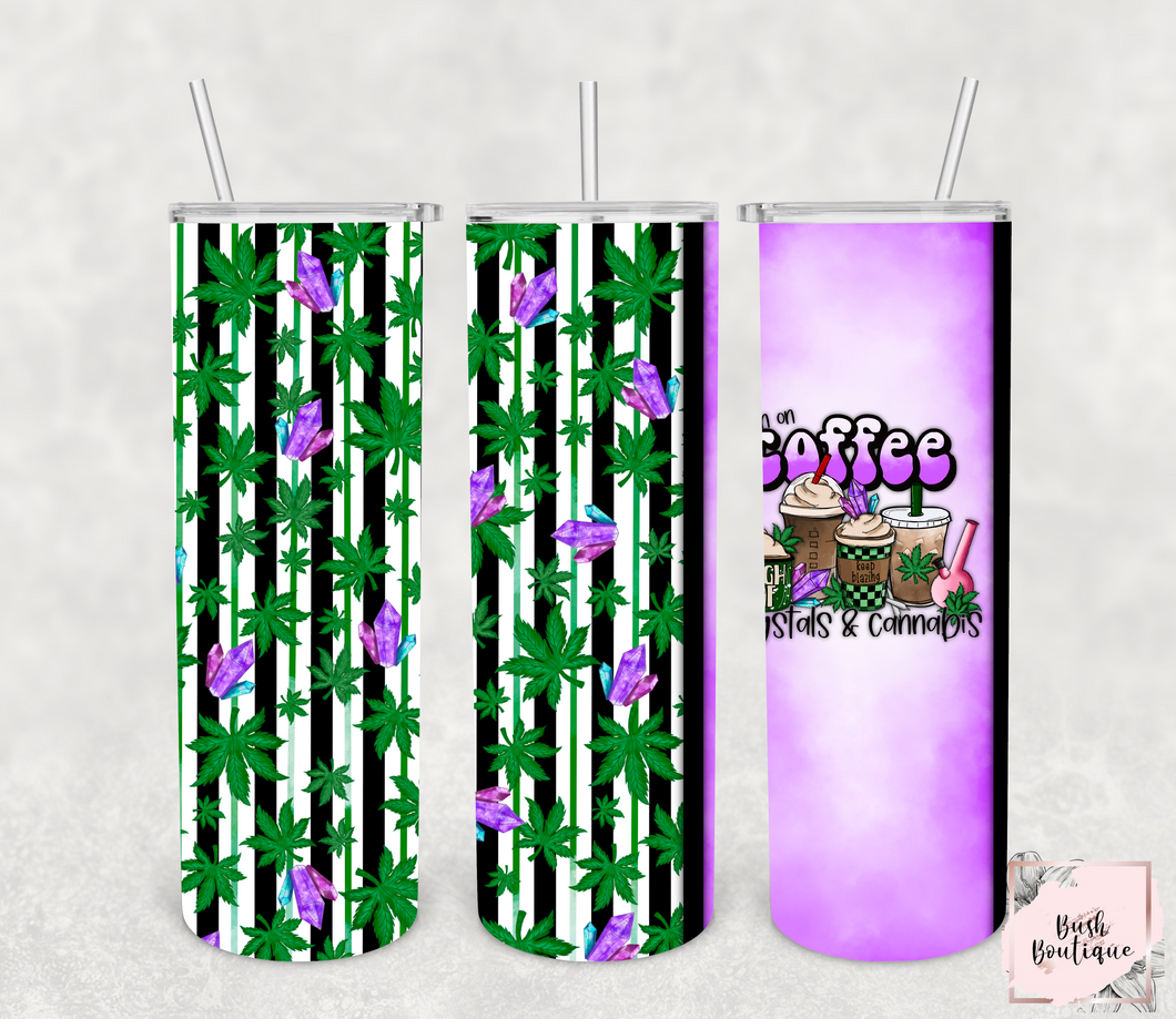 I run on the 3 C's 20 ounce tumblers