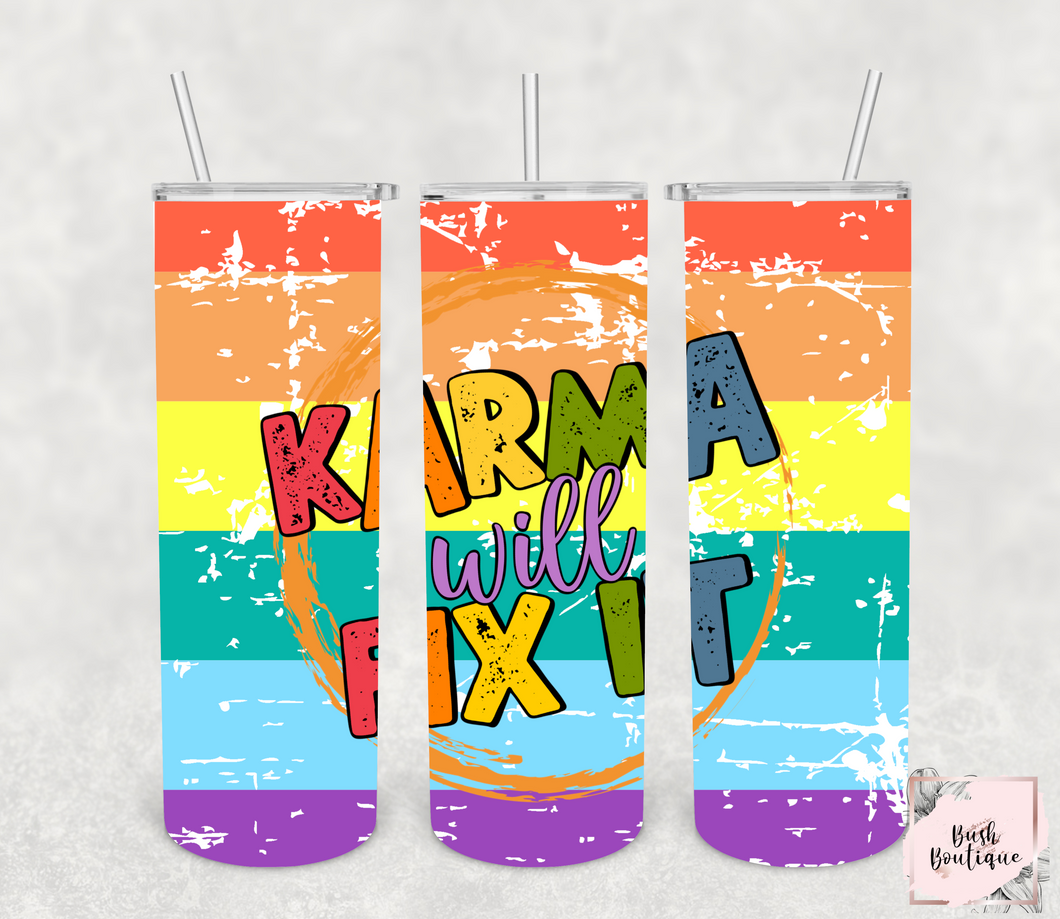 Karma will fix it 20 ounce tumbler