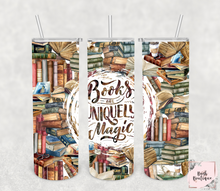 Load image into Gallery viewer, Books are uniquely magical  20 ounce tumbler
