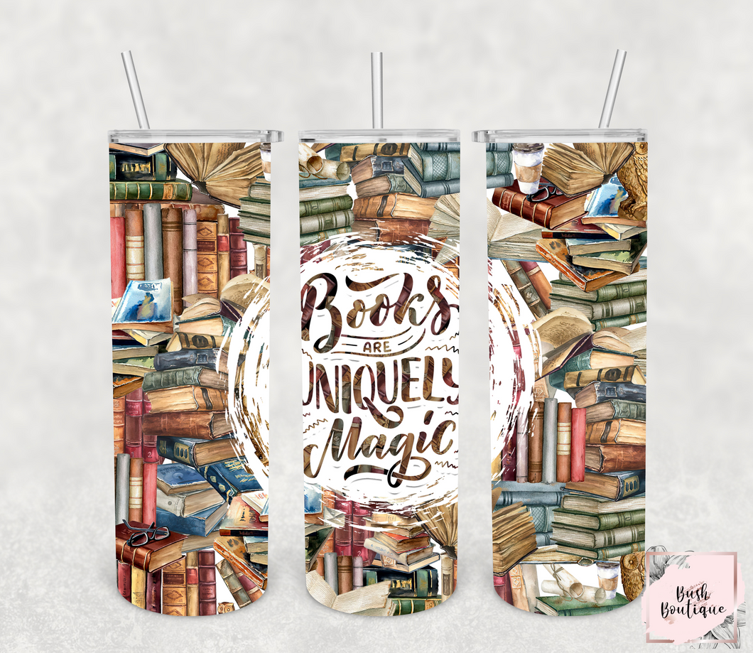 Books are uniquely magical  20 ounce tumbler