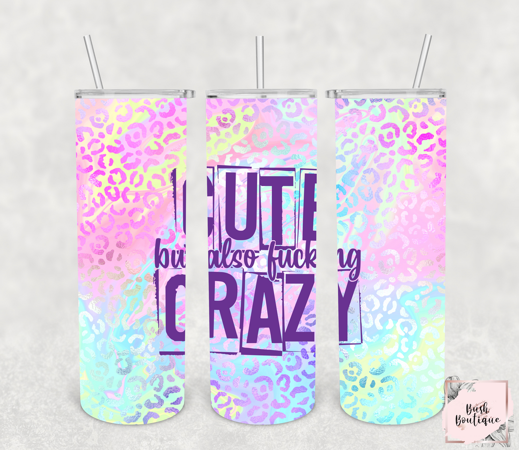 Cute but also fucking crazy 20 ounce tumbler