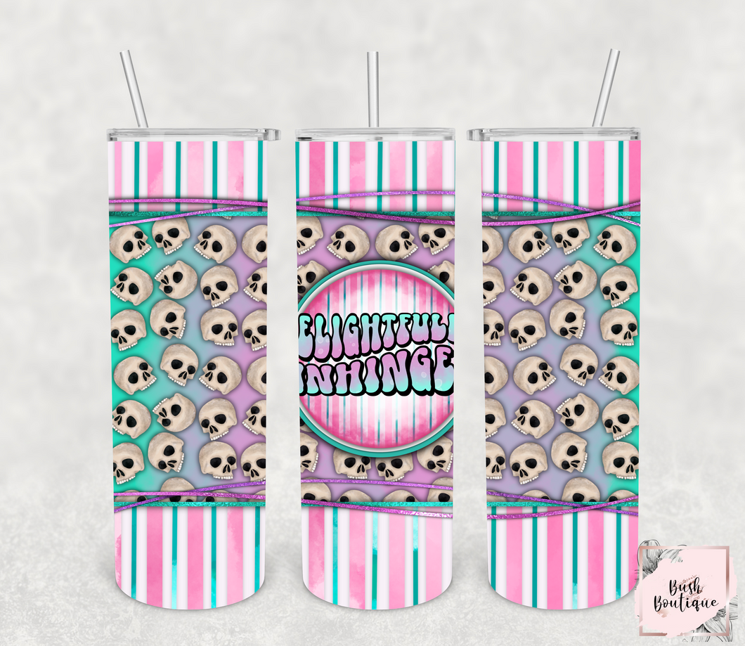 Delightfully unhinged 20 ounce tumbler