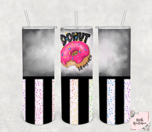 Load image into Gallery viewer, Donut kill my vibe 20 ounce tumblers
