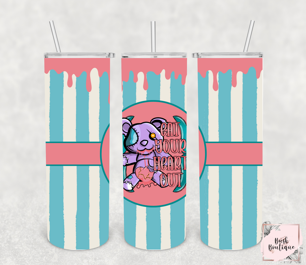 Eat your heart out 20 ounce tumbler