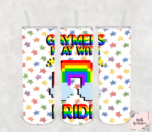 Load image into Gallery viewer, Gaymers play with pride 20 ounce tumblers
