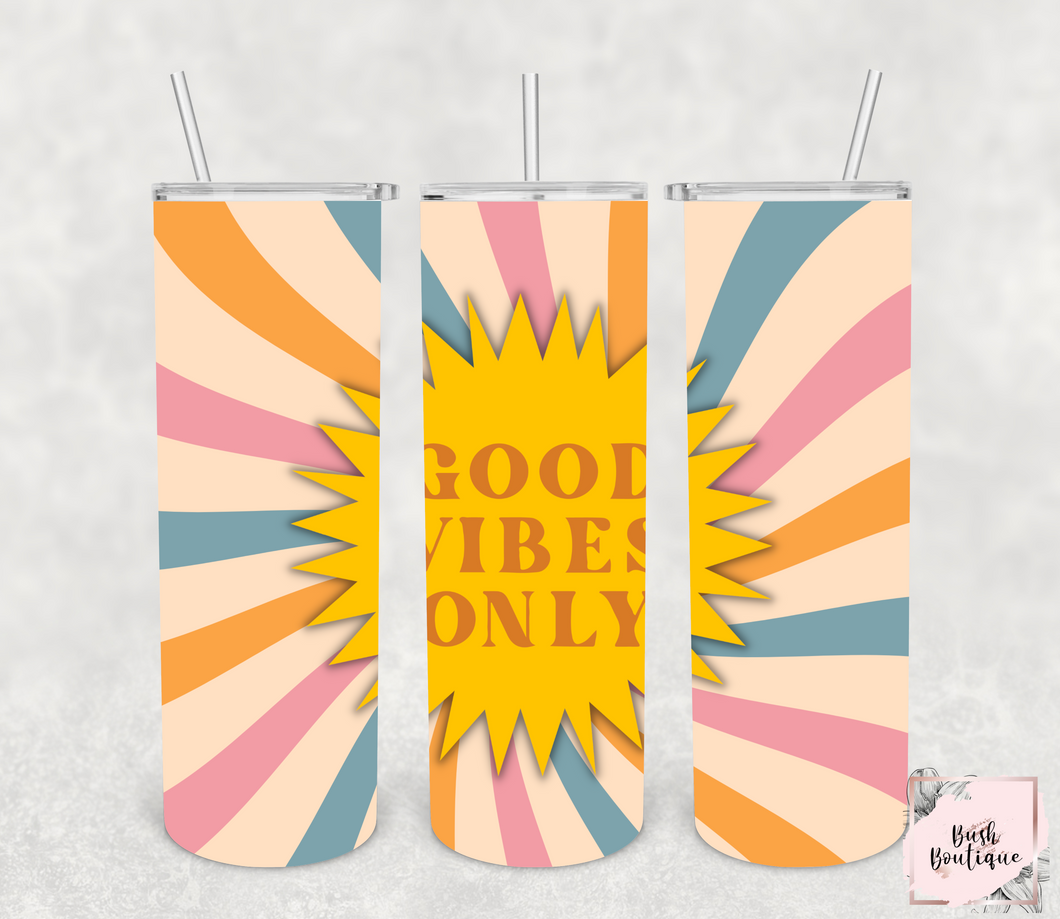 Good vibes only 20 ounce tumbler