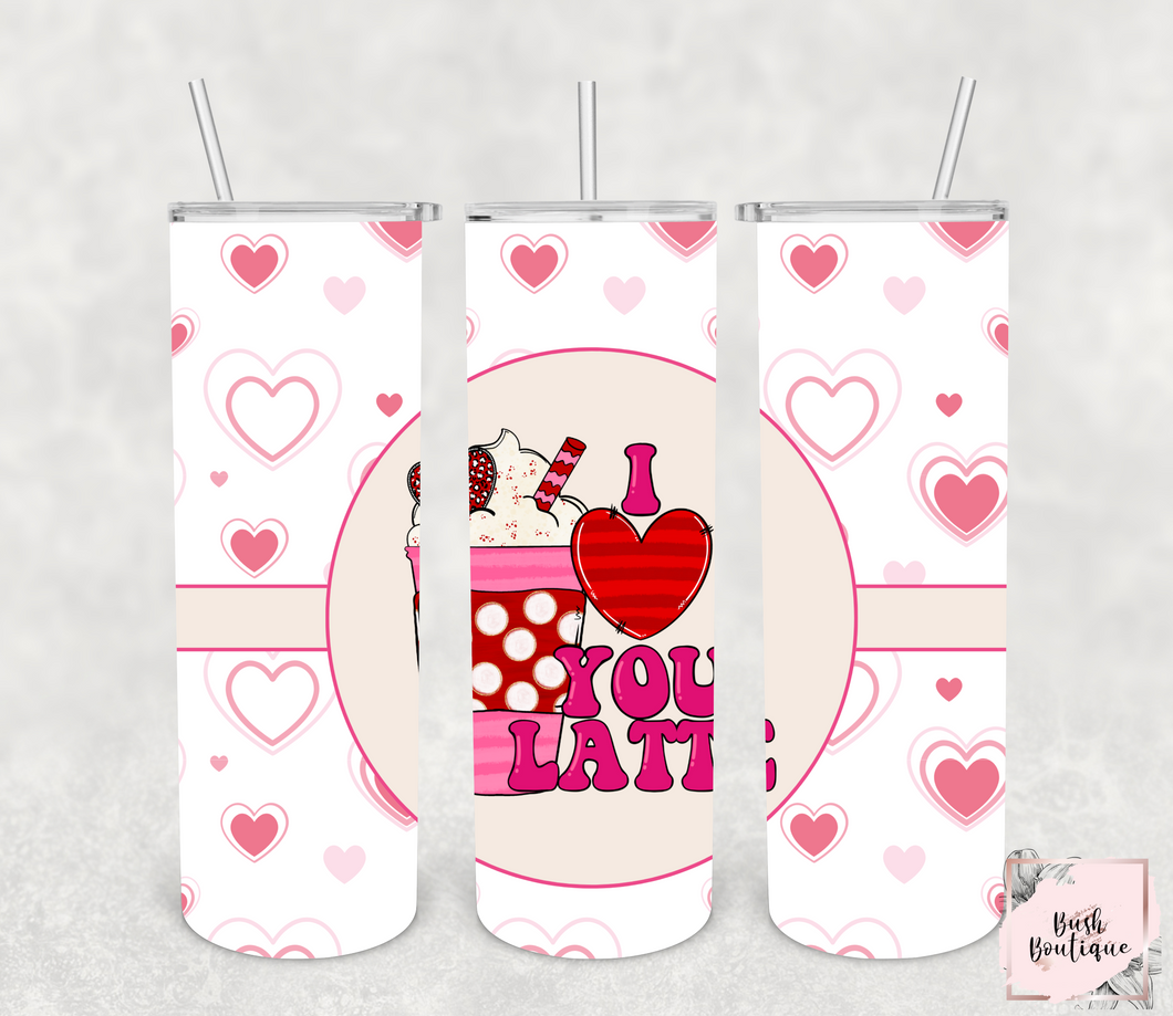 I love you latte 20 ounce tumbler