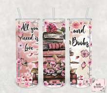 Load image into Gallery viewer, All you need is love and books 20 ounce tumbler
