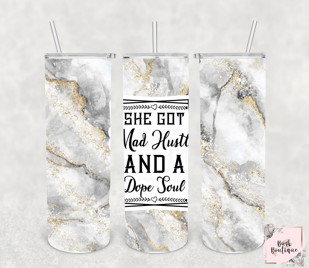 She got mad hustle and a dope soul 20 ounce tumbler